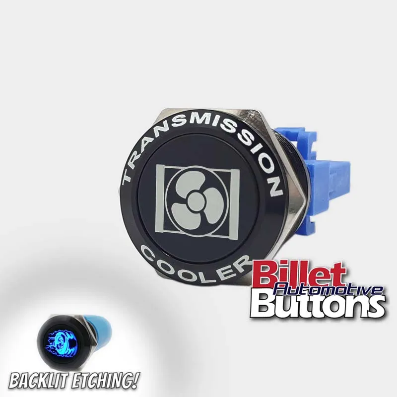 22mm FEATURED 'TRANSMISSION COOLER SYMBOL' Billet Push Button Switch Trans Fans Fan